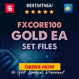 FXCORE100 Gold EA Special Set Files | BESTMT4EA.com | Free Download Forex Robot, Forex EA & Indicator.