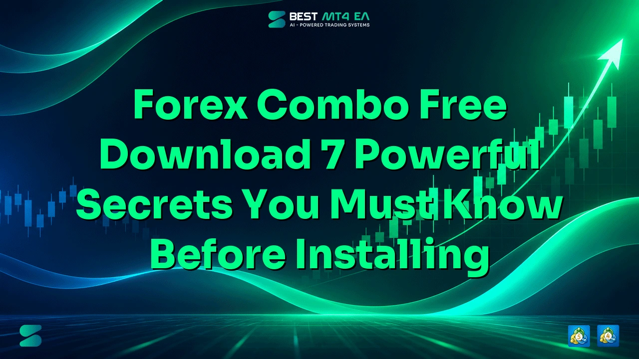 Forex Combo Free Download: 7 Powerful Secrets You Must Know Before Installing