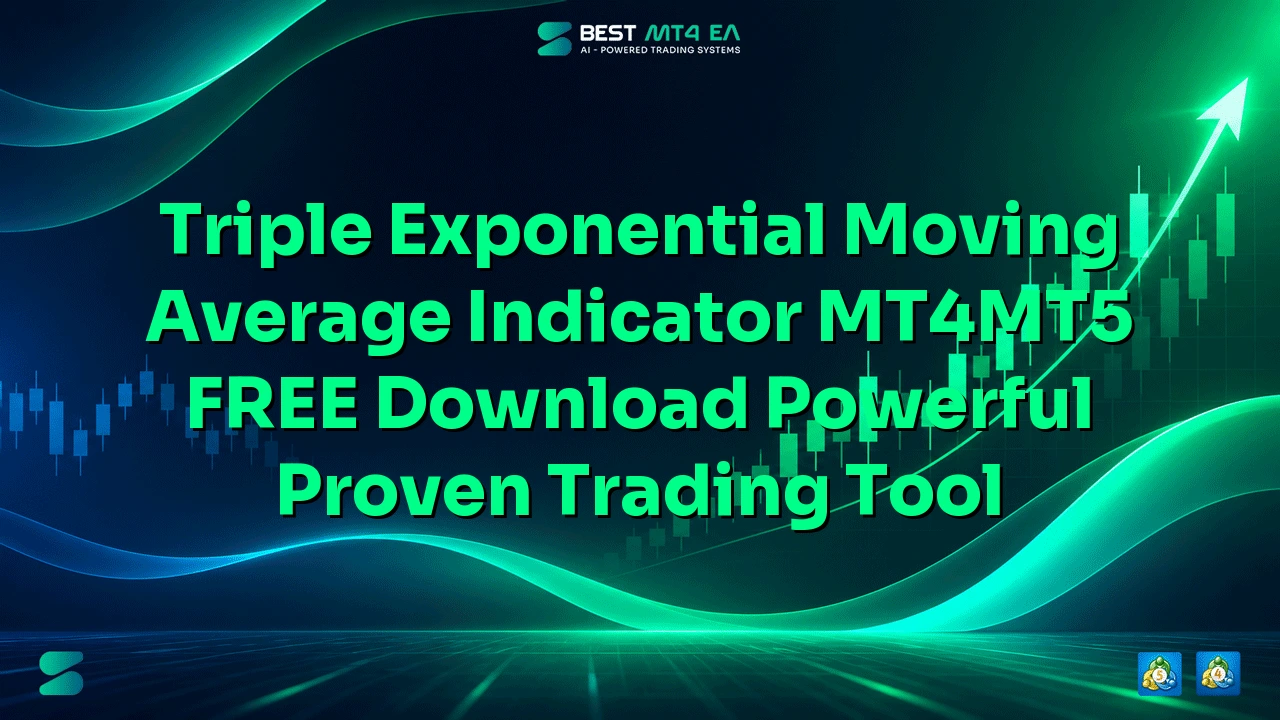 📈 Triple Exponential Moving Average Indicator MT4/MT5 FREE Download – Powerful & Proven Trading Tool