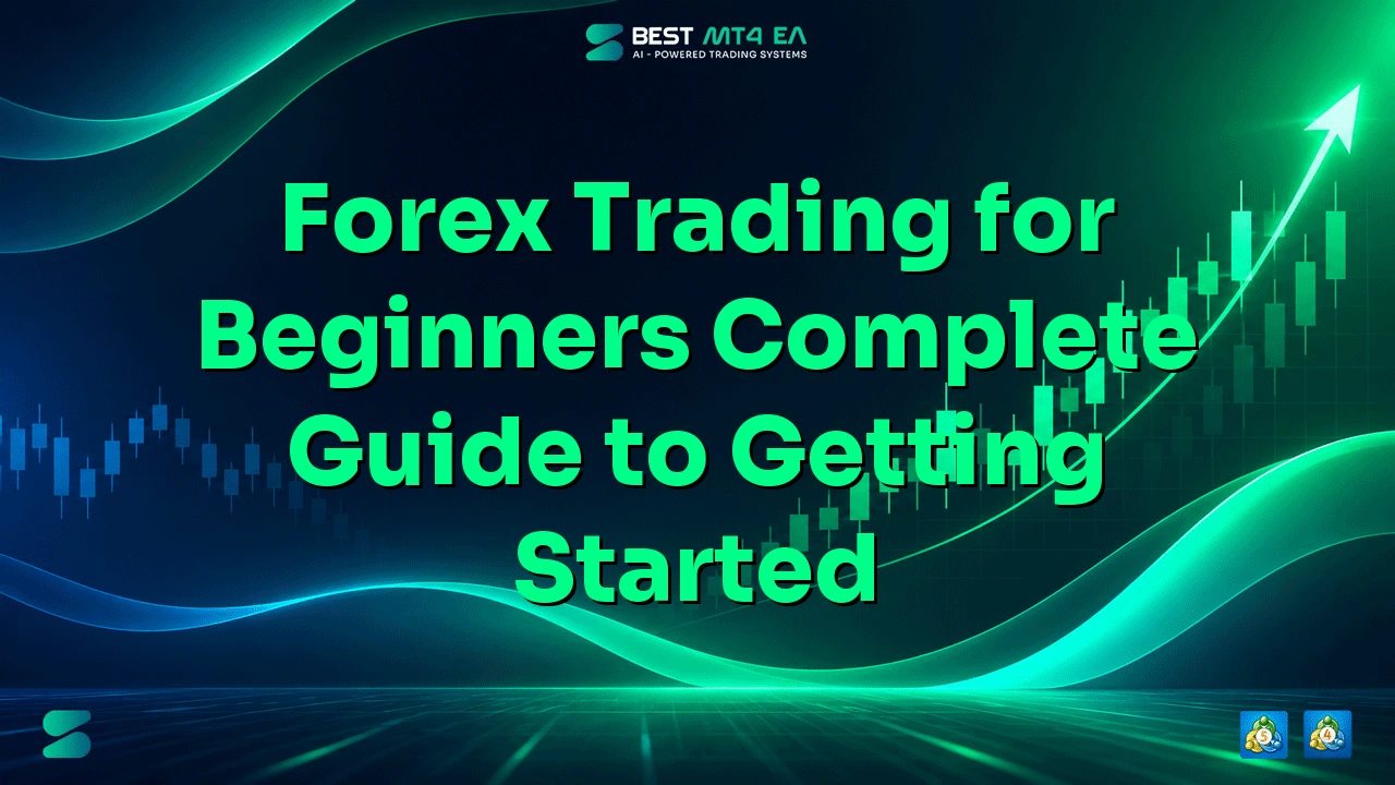 Forex Trading for Beginners: Complete Guide to Getting Started