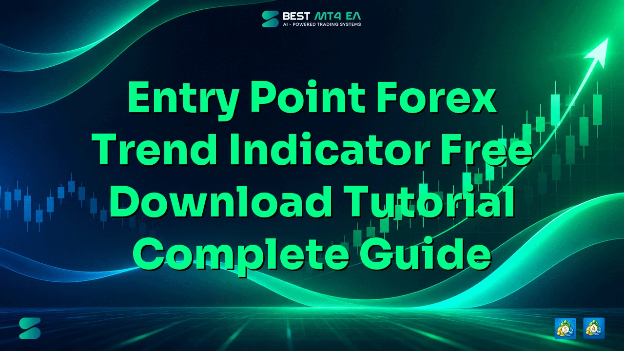 Entry Point Forex Trend Indicator Free Download Tutorial (Complete Guide)